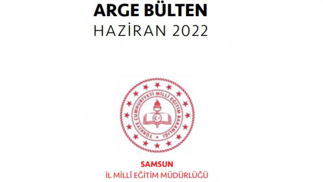 1 Ocak - 30 Haziran 2022 dönemi Ar-Ge Bülteni
